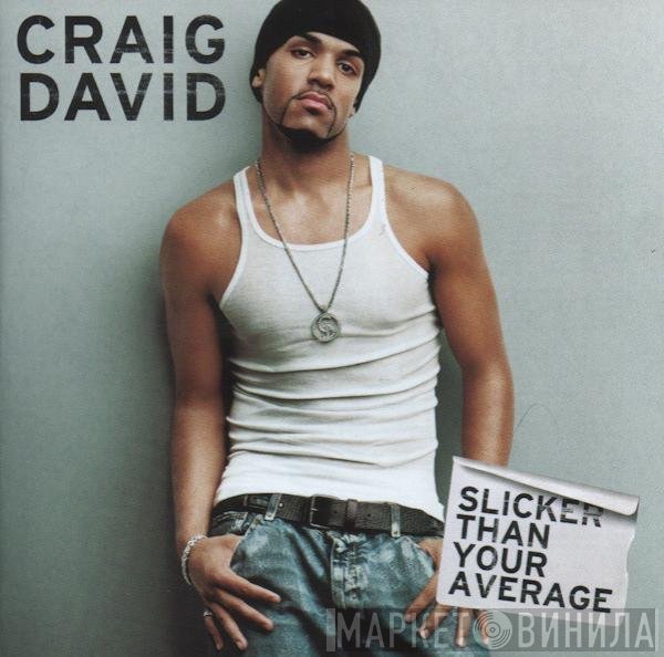 Craig David - Slicker Than Your Average