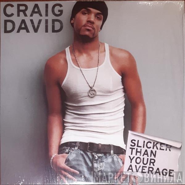 Craig David - Slicker Than Your Average