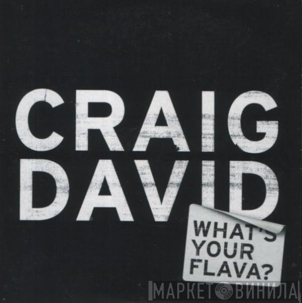 Craig David - What's Your Flava?