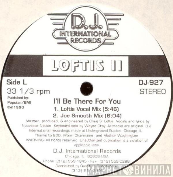 Craig S. Loftis - I'll Be There For You