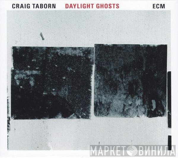 Craig Taborn  - Daylight Ghosts