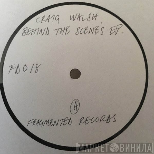 Craig Walsh  - Behind The Scenes