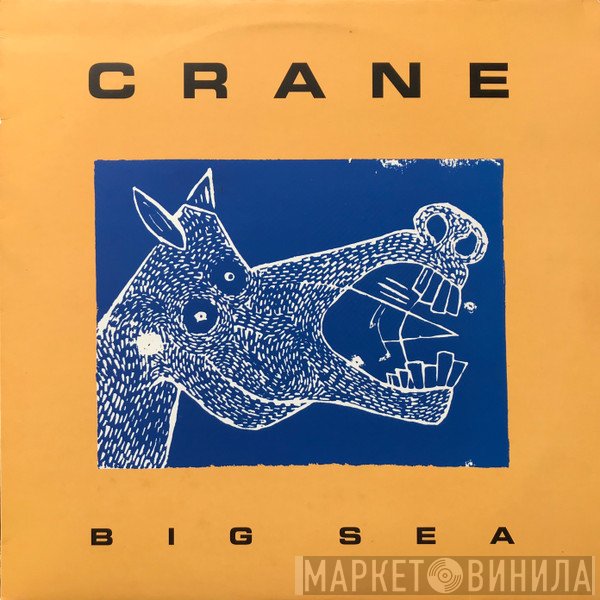Crane  - Big Sea
