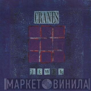 Cranes - Jewel