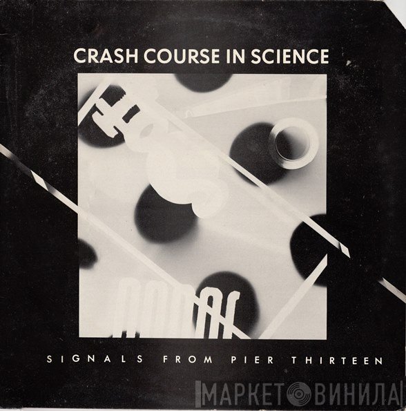 Crash Course In Science  - Signals From Pier Thirteen
