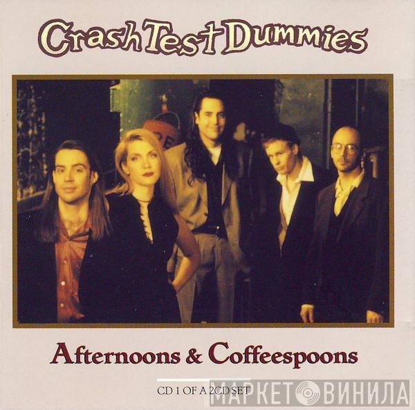 Crash Test Dummies - Afternoons &amp; Coffeespoons