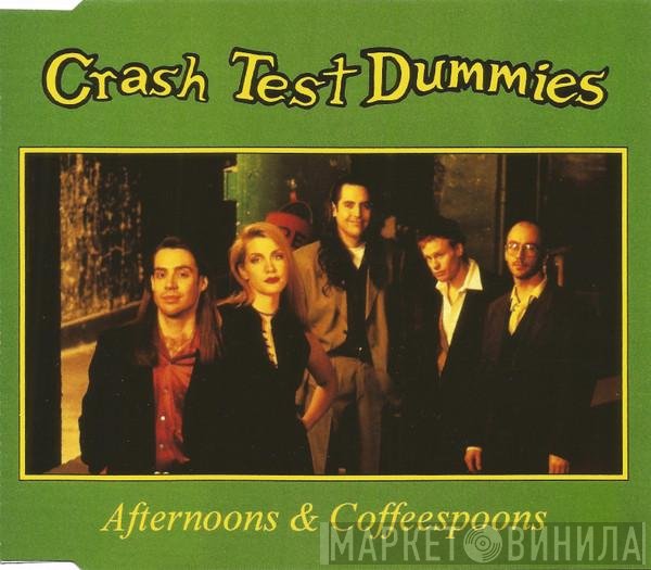 Crash Test Dummies  - Afternoons & Coffeespoons