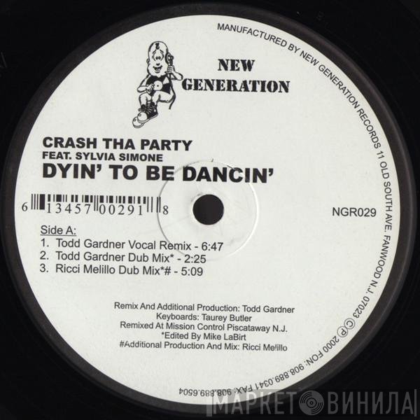 Crash Tha Party, Sylvia Simone - Dyin' To Be Dancin'