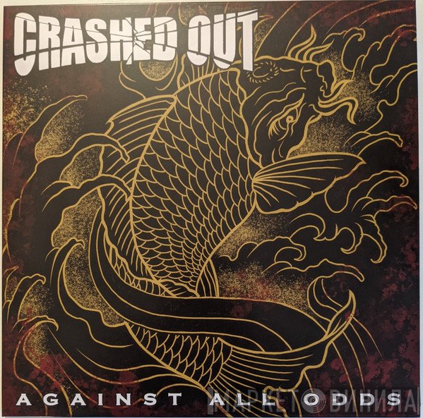 Crashed Out  - Against All Odds