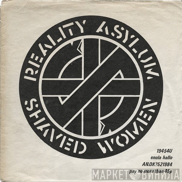 Crass - Reality Asylum / Shaved Women