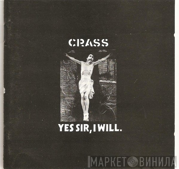 Crass - Yes Sir, I Will