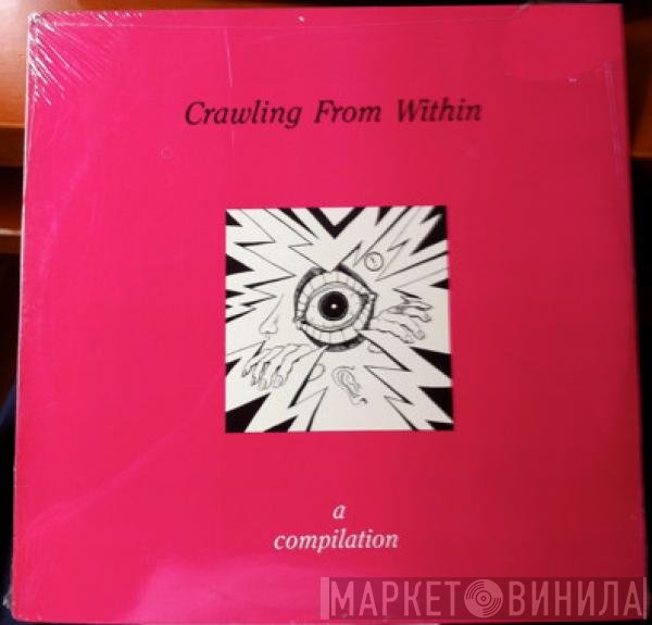  - Crawling From Within