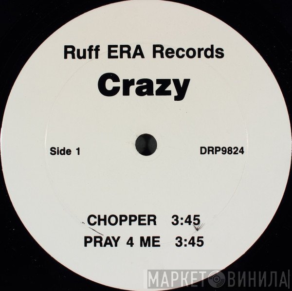 Crazy  - Chopper / Ballin' Tonight