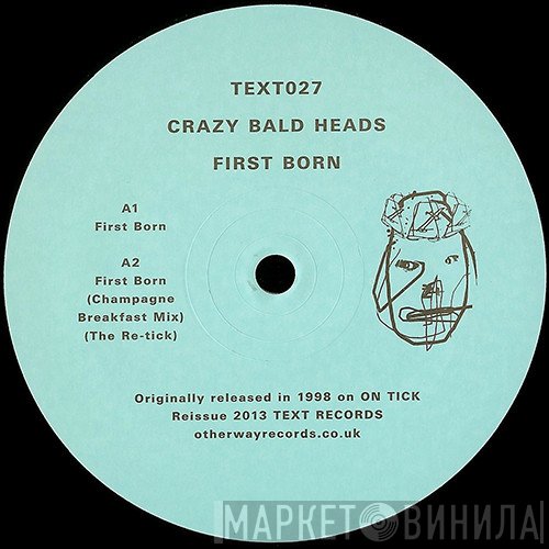 Crazy Bald Heads - First Born