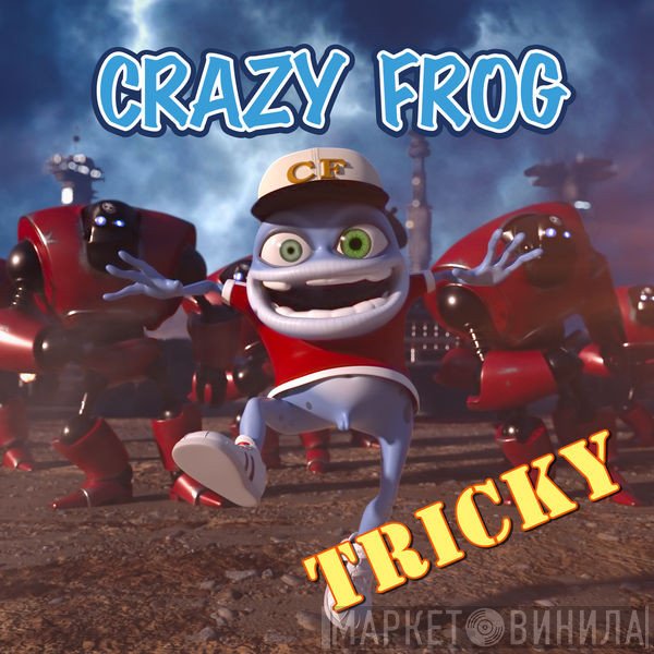 Crazy Frog  - Tricky