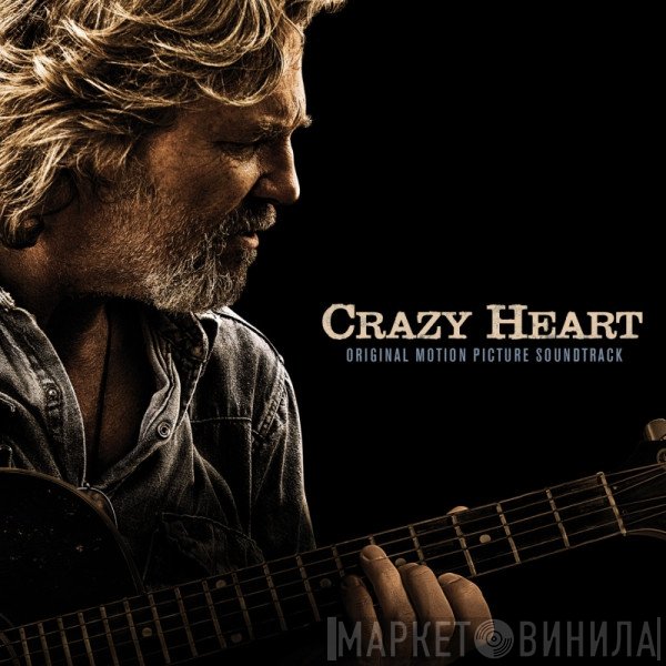  - Crazy Heart (Original Motion Picture Soundtrack)