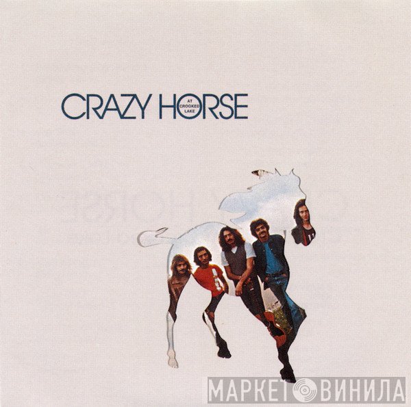 Crazy Horse - At Crooked Lake