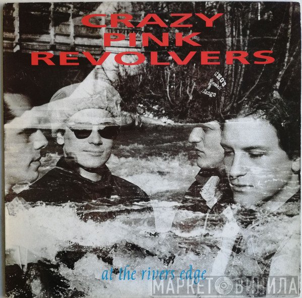 Crazy Pink Revolvers  - At The Rivers Edge