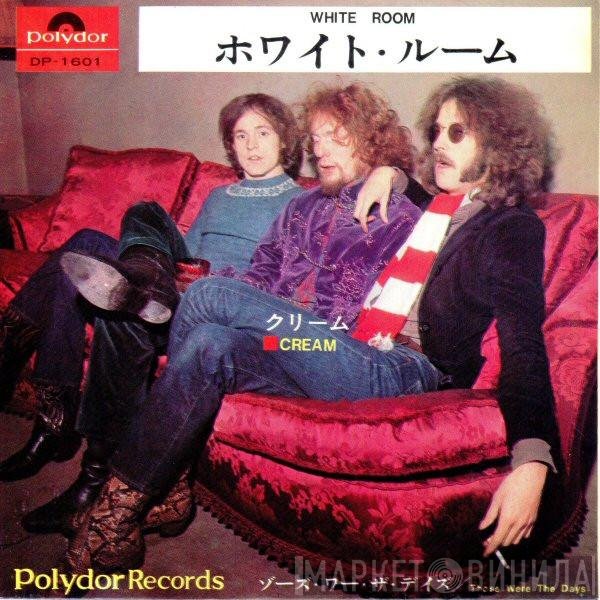 Cream   - White Room / Those Were The Days