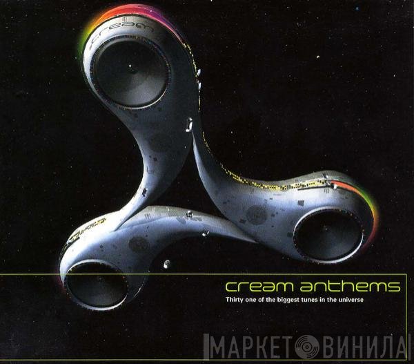  - Cream Anthems