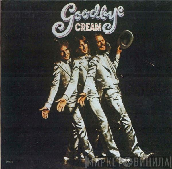 Cream   - Goodbye
