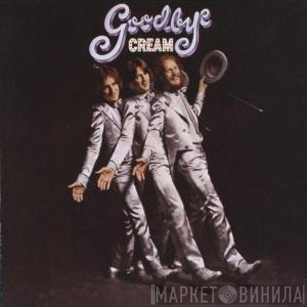 Cream   - Goodbye