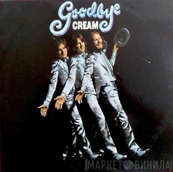 Cream   - Goodbye