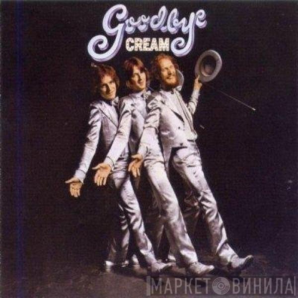 Cream   - Goodbye