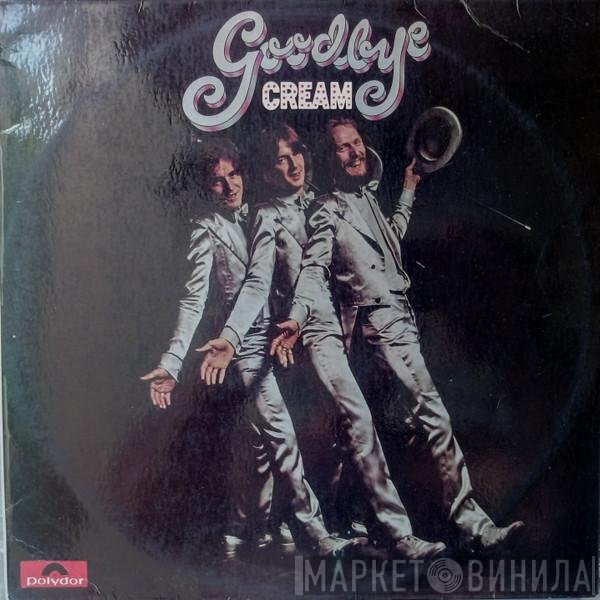 Cream   - Goodbye