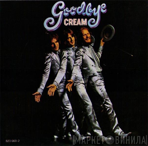 Cream   - Goodbye