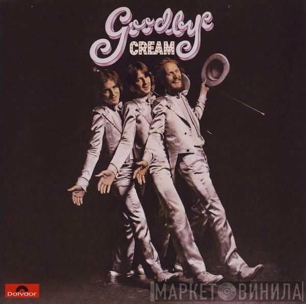 Cream   - Goodbye