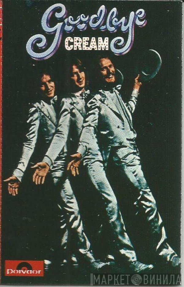 Cream   - Goodbye