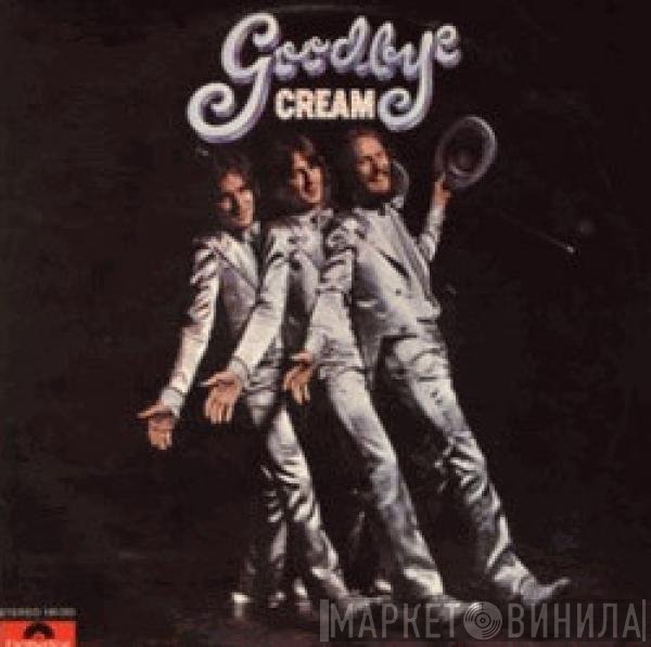Cream   - Goodbye