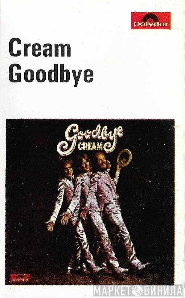 Cream   - Goodbye
