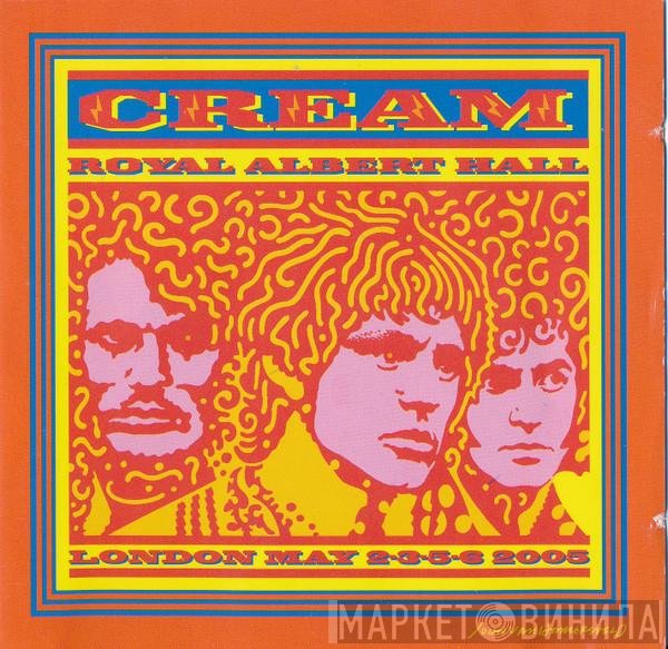 Cream  - Royal Albert Hall - London - May 2-3-5-6 2005