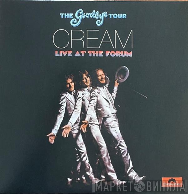 Cream  - The Goodbye Tour - Live At The Forum