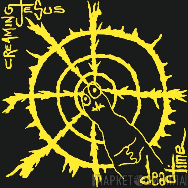 Creaming Jesus - Dead Time