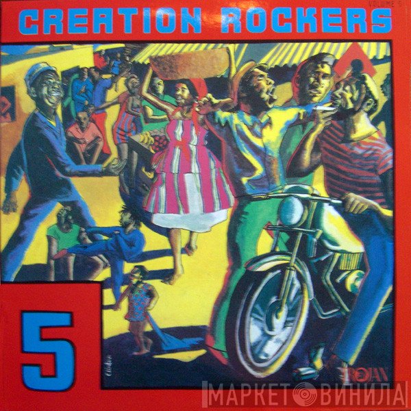  - Creation Rockers Volume 5