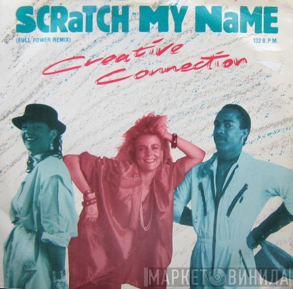 Creative Connection - Scratch My Name (Full Power Remix)
