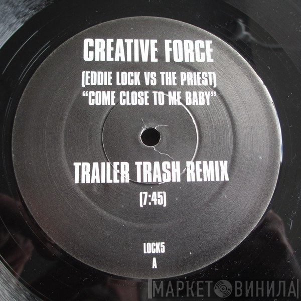 Creative Force - Come Close To Me Baby