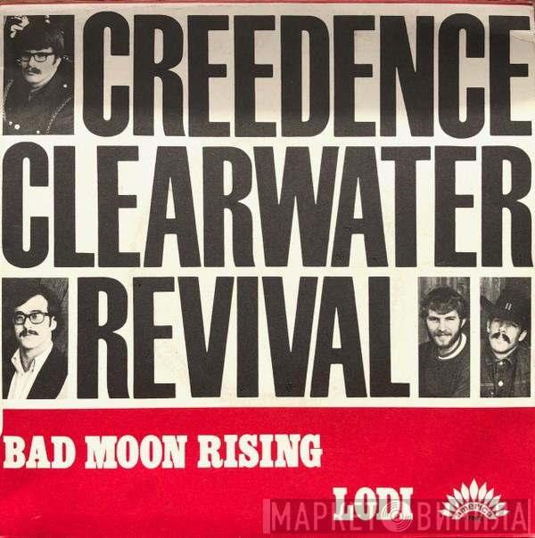 Creedence Clearwater Revival  - Bad Moon Rising / Lodi