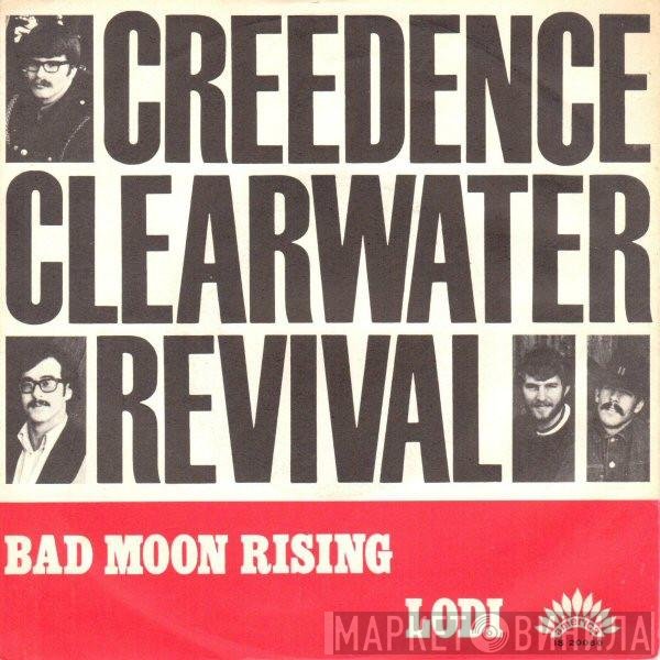 Creedence Clearwater Revival  - Bad Moon Rising / Lodi