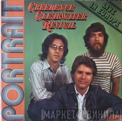 Creedence Clearwater Revival  - Portrait / Live In Europe