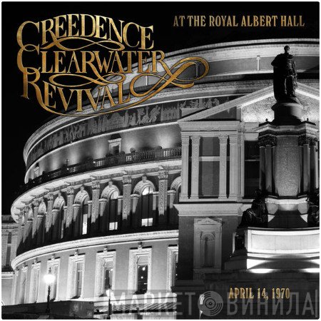 Creedence Clearwater Revival - At The Royal Albert Hall (April 14, 1970)