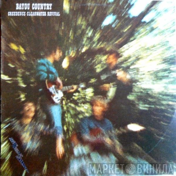 Creedence Clearwater Revival  - Bayou Country