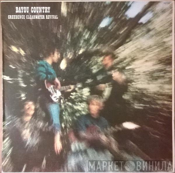 Creedence Clearwater Revival  - Bayou Country