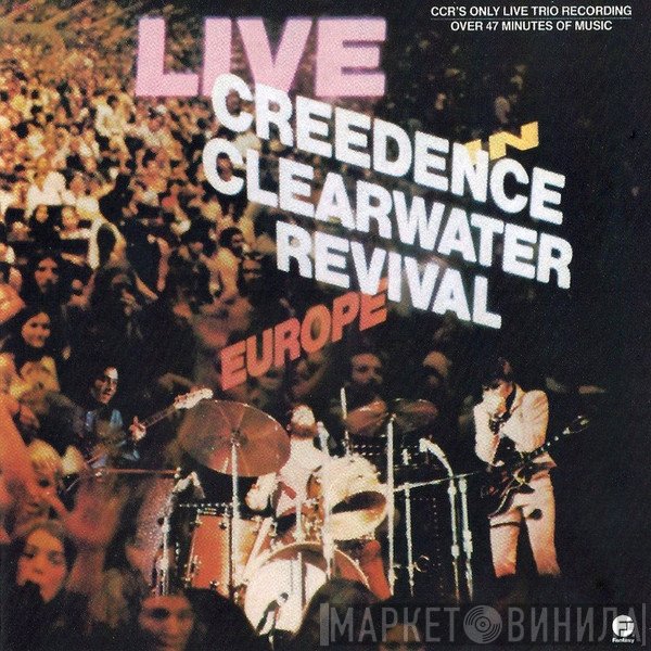Creedence Clearwater Revival  - Live In Europe