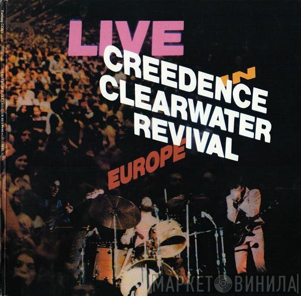 Creedence Clearwater Revival  - Live In Europe