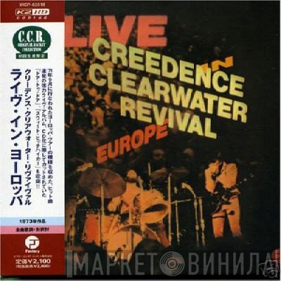 Creedence Clearwater Revival  - Live In Europe