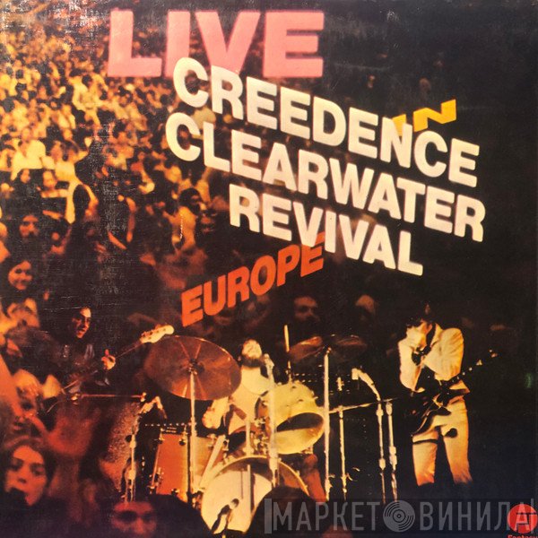 Creedence Clearwater Revival  - Live In Europe